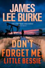 Don't Forget Me, Little Bessie af James Lee Burke