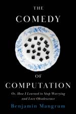 The Comedy of Computation af Benjamin Mangrum