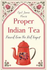 Proper Indian Tea af Cyril James Morris
