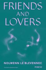 Friends and Lovers af Nolwenn Le Blevennec