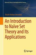 An Introduction to Naive Set Theory and Its Applications af Shashi Mohan Srivastava