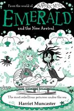Emerald and the New Arrival af Harriet Muncaster