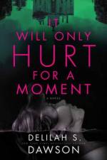 It Will Only Hurt for a Moment af Delilah S. Dawson