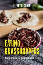 Eating Grasshoppers af Jeffrey H. Cohen