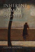 Inherent Human Dignity af Glenn Hughes