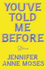 You've Told Me Before af Jennifer Moses