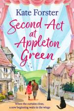 Second Act at Appleton Green af Kate Forster