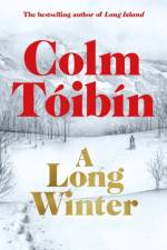 A Long Winter af Colm Toibin