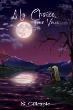 My Choice, Your Voice af N. Gillespie