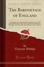 The Baronetage of England af Thomas Wotton