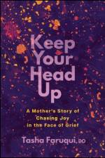 Keep Your Head Up af Tasha Faruqui