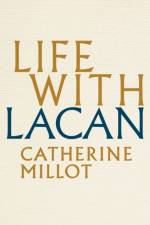 Life With Lacan af Catherine (University of Paris-VIII Millot
