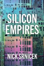 Silicon Empires af Nick (London School of Economics and Political Science Srnicek