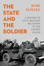 The State and the Soldier af Kori (International Institute for Strategic Studies Schake