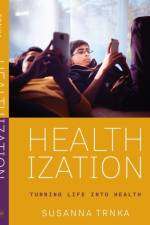 Healthization af Susanna Trnka