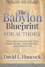 The Babylon Blueprint for Authors af David L. Hancock