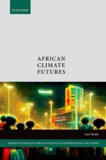 African Climate Futures af Carl (Senior Lecturer in International Political Economy Death