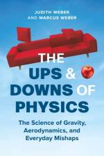 The Ups and Downs of Physics af Judith Weber