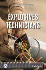 Explosives Technicians af Trudy Becker
