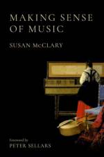 Making Sense of Music af Susan (Fynette H. Kulas Professor of Music McClary