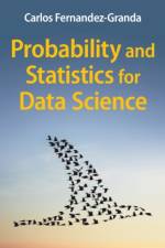 Probability and Statistics for Data Science af Carlos (New York University) Fernandez-Granda