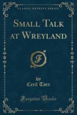 Small Talk at Wreyland (Classic Reprint)