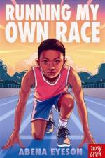 Running My Own Race af Abena Eyeson