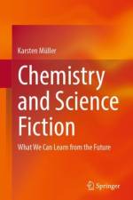 Chemistry and Science Fiction af Karsten Muller