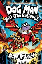 Dog Man 14: Big Jim Believes af Dav Pilkey