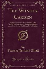 The Wonder Garden af Frances Jenkins Olcott