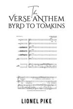 The Verse Anthem: Byrd To Tomkins af Lionel Pike