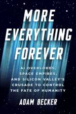 More Everything Forever af Adam Becker