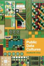 Public Data Cultures af Jonathan W. (King's College London Gray