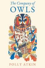 The Company of Owls af Polly Atkin