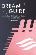 Dream Guide: An Unofficial Guide to Disney Cruise Line for 2025 - 2026 af Adam Hattan