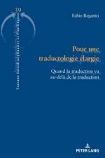 Pour une traductologie elargie af Regattin Fabio Regattin
