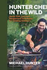 Hunter Chef in the Wild af Michael Hunter