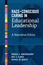 Race-Conscious Caring in Educational Leadership
