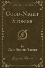 Good-Night Stories (Classic Reprint) af Clara Ingram Judson