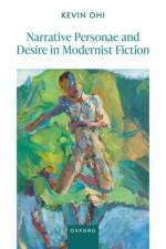 Narrative Personae and Desire in Modernist Narrative af Kevin Ohi