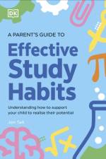 A Parent’s Guide to Effective Study Habits af DK
