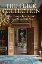 The Frick Collection Interiors af Xavier F. Salomon
