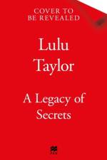A Legacy of Secrets af Lulu Taylor