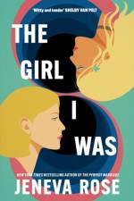 The Girl I Was af Jeneva Rose