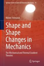 Shape and Shape Changes in Mechanics af Michel Fremond