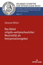 Das Gebot religioes-weltanschaulicher Neutralitaet als Interpretationsgebot af Sanarya Zollner