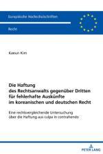 Die Haftung Des Rechtsanwalts Gegenueber Dritten Fuer Fehlerhafte Auskuenfte Im Koreanischen Und Deutschen Recht af Kaeun Kim