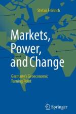 Markets, Power, and Change af Stefan Frohlich