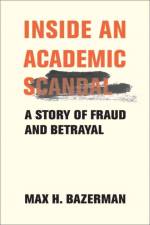 Inside an Academic Scandal af Max H. Bazerman