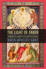 The Light of Tabor af David Bentley Hart
